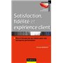 Satisfaction, fidélité et expérience client