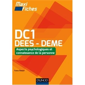 Maxi Fiches DC1 - 2 : Aspects psychologiques et connaissance de la personne, DEES - DEME