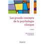 Les grands concepts de la psychologie clinique - 3e éd.