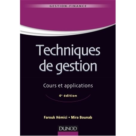 Techniques de gestion - 4e éd. - Cours et applications