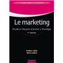 Le marketing - 7e éd. - Études. Moyens d'action. Stratégie