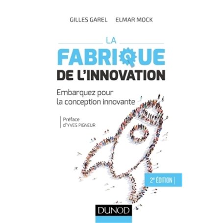 La fabrique de l'innovation- 2e éd. - Embarquez pour la conception innovante - Prix FNEGE - 2013