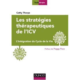 Les stratégies thérapeutiques de l'ICV - L'Intégration du Cycle de la Vie