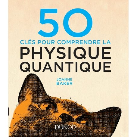 50 clés pour comprendre la physique quantique