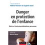Danger en protection de l'enfance - Dénis et instrumentalisations perverses