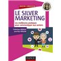 Le Silver Marketing - Les meilleures pratiques pour communiquer aux seniors