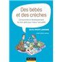 Des bébés et des crèches - Comprendre le développement du tout-petit pour mieux l'accueillir