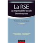 La RSE - La responsabilité sociale des entreprises - 2e éd. - Théories et pratiques