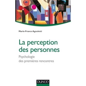 La perception des personnes - Psychologie des premières rencontres