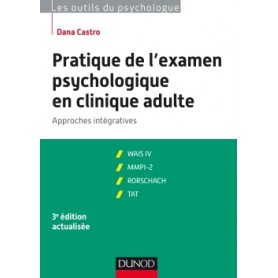 Pratique de l'examen psychologique en clinique adulte - 3e ed. - Approches intégratives