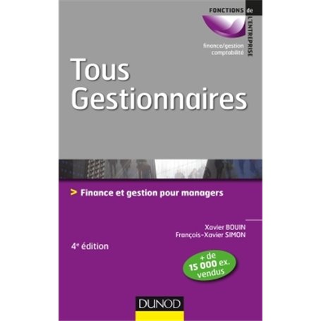 Tous gestionnaires - 4e éd. - Finance et gestion pour managers