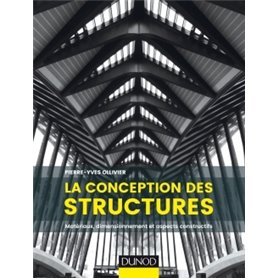 La conception des structures - Matériaux, dimensionnement et aspects constructifs