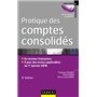 Pratique des comptes consolidés - 6e éd. - En normes françaises