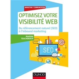 Optimisez votre visibilité Web - Du référencement naturel (SEO) à l'inbound marketing