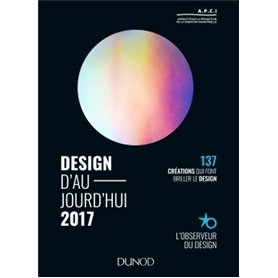Design d'aujourd'hui 2017 - 137 créations qui font briller le design