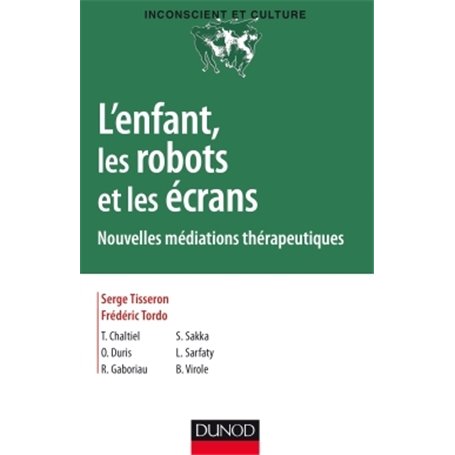 L'enfant, les robots et les écrans - Nouvelles médiations thérapeutiques