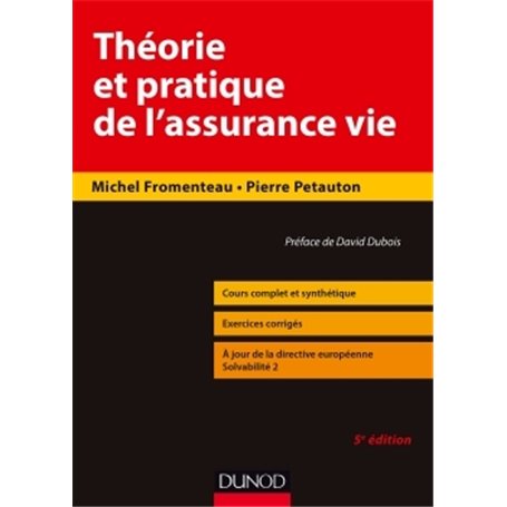 Théorie et pratique de l'assurance-vie - 5e éd. - Cours complet et synthétique, exercices corrigés