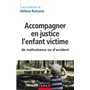 Accompagner en justice l'enfant victime de maltraitance ou d'accident