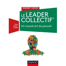 Le Leader Collectif - Un nouvel art du pouvoir