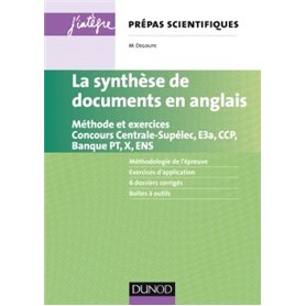 La synthèse de documents en anglais - Méthode et exercices. Concours Centrale-supélec, E3a, X et ENS