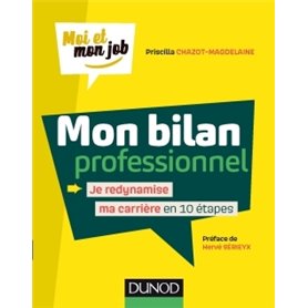 Mon bilan professionnel - Je redynamise ma carrière en 10 étapes