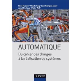 Automatique - Du cahier des charges à la réalisation de systèmes