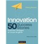 Innovation : 50 Success Stories - Ruptures, héritages et coups de génie