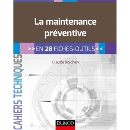 La maintenance préventive - en 28 fiches outils