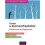 Traiter la dysmorphophobie - L'obsession de l'apparence