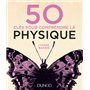 50 clés pour comprendre la physique