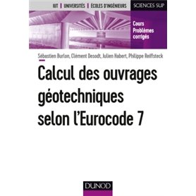 Calcul des ouvrages géotechniques selon l'Eurocode 7