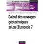 Calcul des ouvrages géotechniques selon l'Eurocode 7