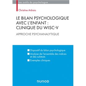 Le bilan psychologique avec l'enfant : Clinique du WISC-V - Approche psychanalytique