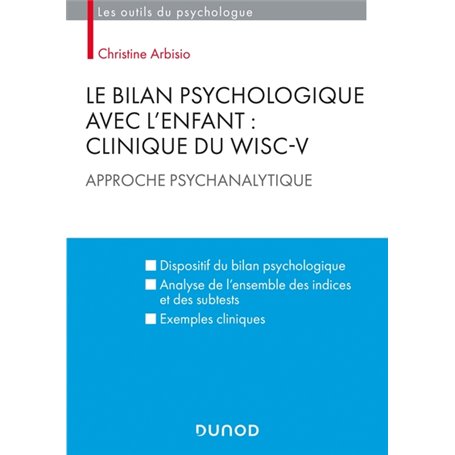 Le bilan psychologique avec l'enfant : Clinique du WISC-V - Approche psychanalytique