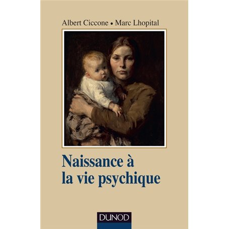 Naissance à la vie psychique - 3e éd.