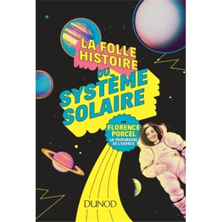 La folle histoire du système solaire