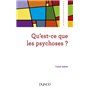 Qu'est-ce que les psychoses ?