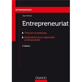 Entrepreneuriat - 3e éd. - Théories et pratiques, Applications pour apprendre à entreprendre