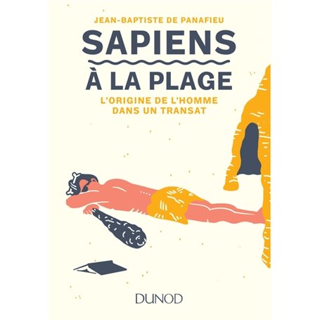 Sapiens à la plage - L'origine de l'homme dans un transat