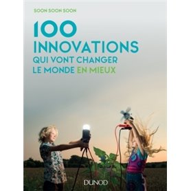 100 innovations qui vont changer le monde en mieux