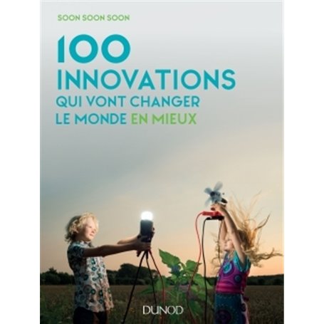 100 innovations qui vont changer le monde en mieux