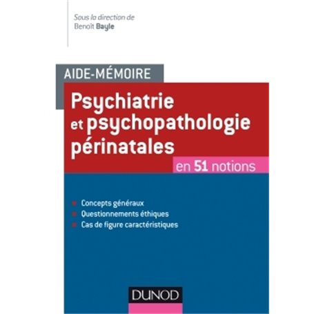 Aide-mémoire - Psychiatrie et psychopathologie périnatales - en 50 notions