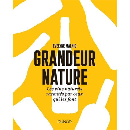 Grandeur nature - Les vins naturels racontés par ceux qui les font