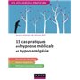 15 pratiques en hypnose médicale et hypnoanalgésie