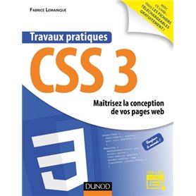 Travaux pratiques CSS3 - Maîtrisez la conception de vos pages web