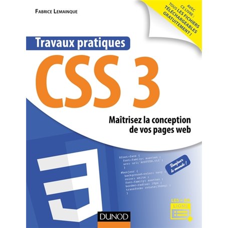 Travaux pratiques CSS3 - Maîtrisez la conception de vos pages web