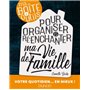 Ma boîte à outils pour organiser et ré-enchanter ma vie de famille