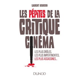 Les pépites de la critique cinéma - Les plus drôles, les plus impertinentes, les plus assa