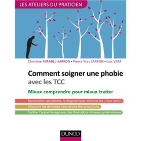 Comment soigner une phobie avec les TCC - Mieux comprendre pour mieux traiter