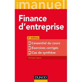 Finance d'entreprise - 3e éd. - L'essentiel du cours - Exercices corrigés - Cas de synthèse